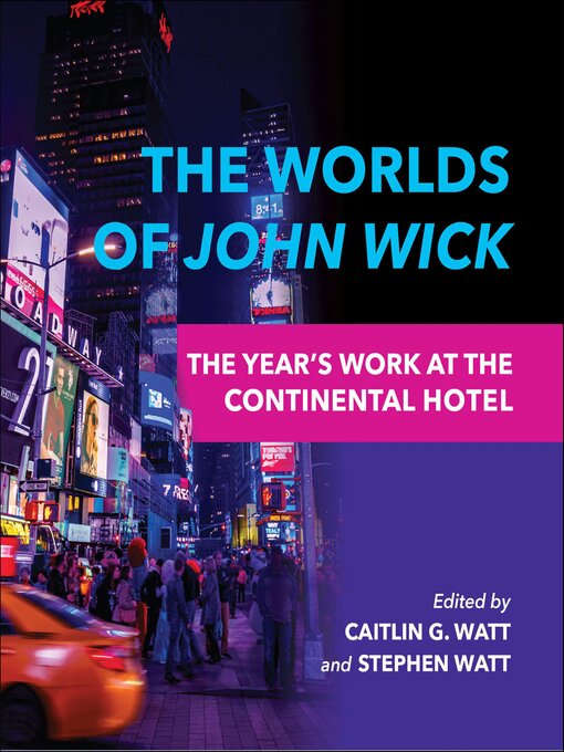Title details for The Worlds of John Wick by Caitlin G. Watt - Available